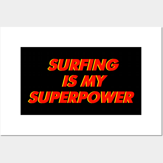 Surfing is my Superpower Wall Art by Wordify